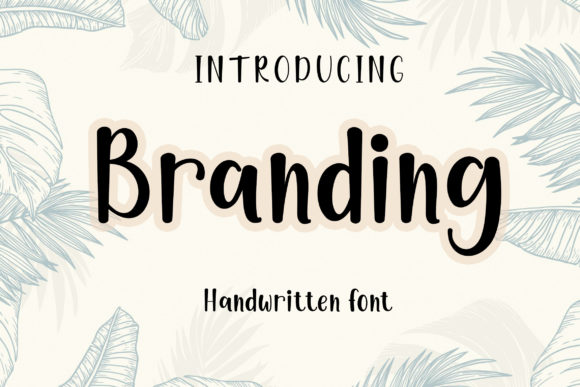 Branding Font: A Friendly Handwritten Typeface for Modern Design